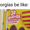 Orgías be like