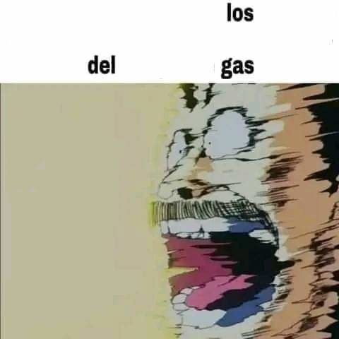 Los del gas: - meme