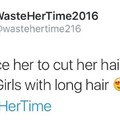 Waste her time