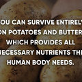 Now you know why I sit in my room and eat potatoes.