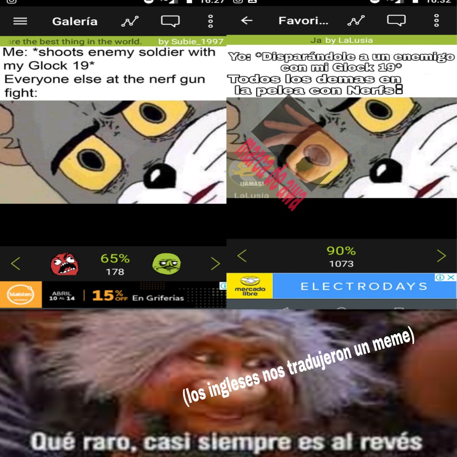 El meme de arriba a ña izquierda es un meme del server español traducido
