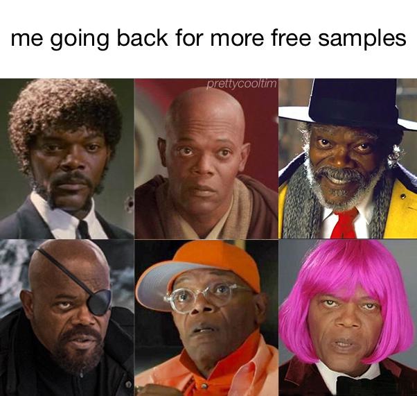 Me going back for more free samples - meme