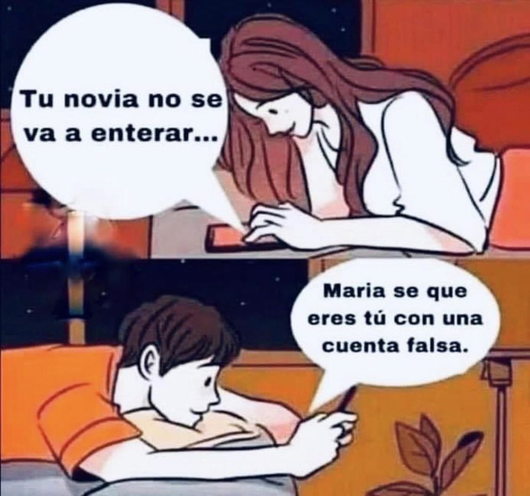 María, sé que eres tú con cuenta falsa… - meme