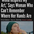 I actually have the best coping skills ever. I just smoke weed for the articles.