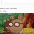 That ACTUALLY was on Arthur, guys.