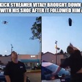 Kick streamer Vitaly brought down a drone with his shoe after it followed him around