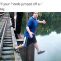 I'd jump too