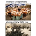 When germany visits you