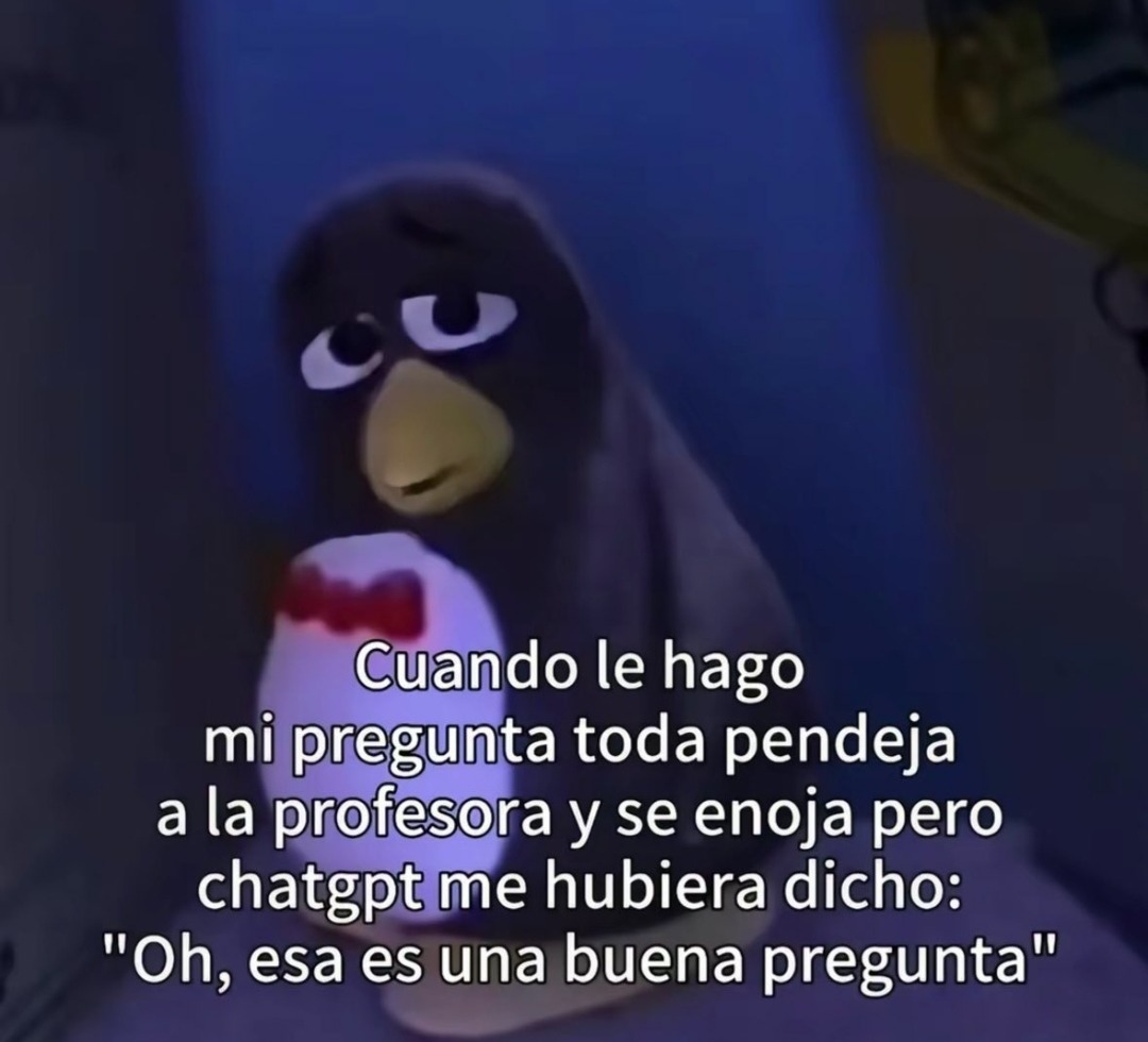 La gente cada vez se vuelve más dependiente a chet ojt no? - meme