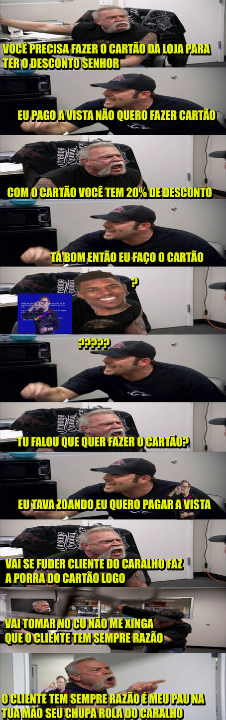 O cliente tem sempre razão - meme