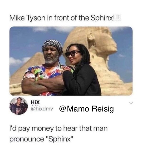 Tyson in front of the Sphinx - meme