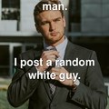 Just a white guy.