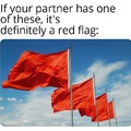 Huge red flag