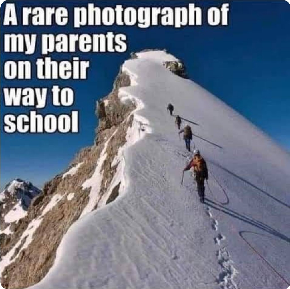 Barefoot uphill, both ways in the snow - meme