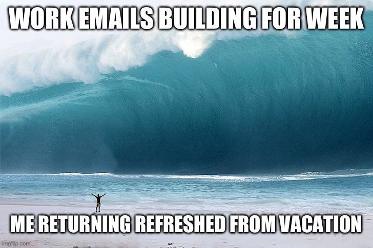 Emails after vacation - meme