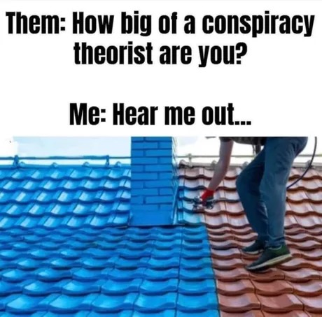 Big conspiracy theorist - meme