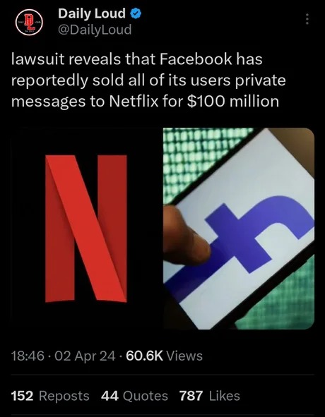 A lawsuit has revealed that Facebook allegedly sold users' private messages to Netflix for $100 million - meme