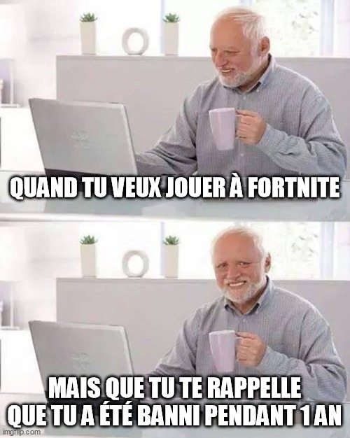 Banni pendant 1 an - meme