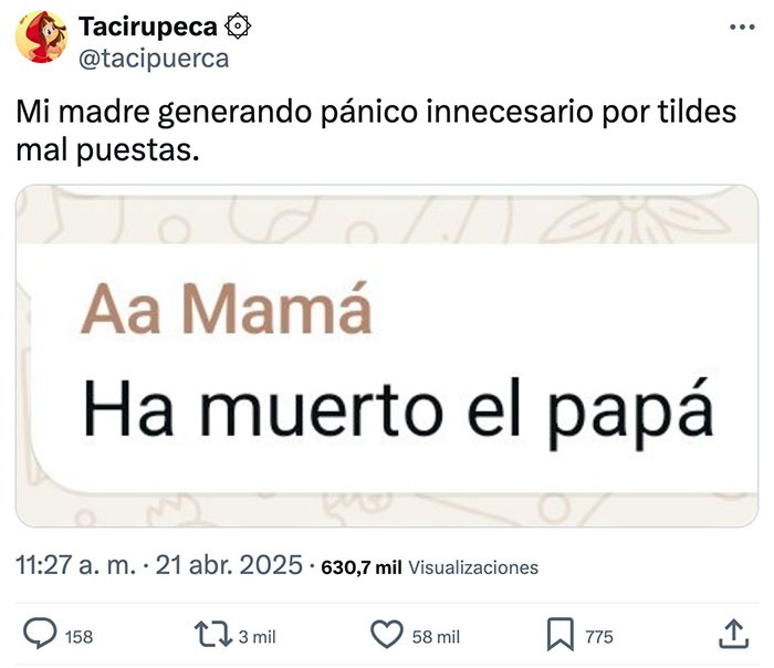 Mi madre y su habilidad de convertir un acento mal puesto en tragedia nacional - meme