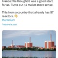 France: We thought 6 nuclear plants was a good start for us. Turns out 14 makes more sense