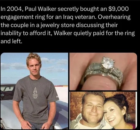 Paul Walker bought an engagement ring for an Iraq veteran - meme
