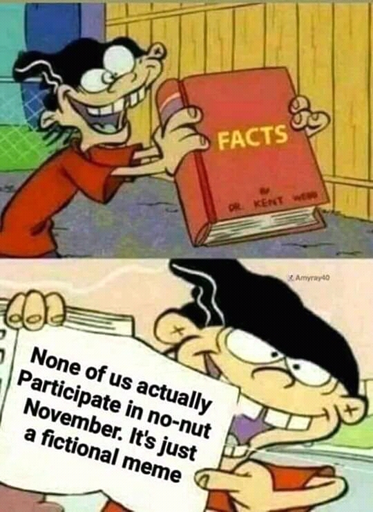 Non of us actually participate in no nut November - meme