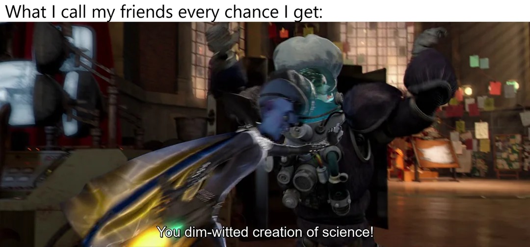 dim-witted creation of science - meme