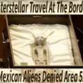Mexican Aliens An Area 51 Misadventure.
