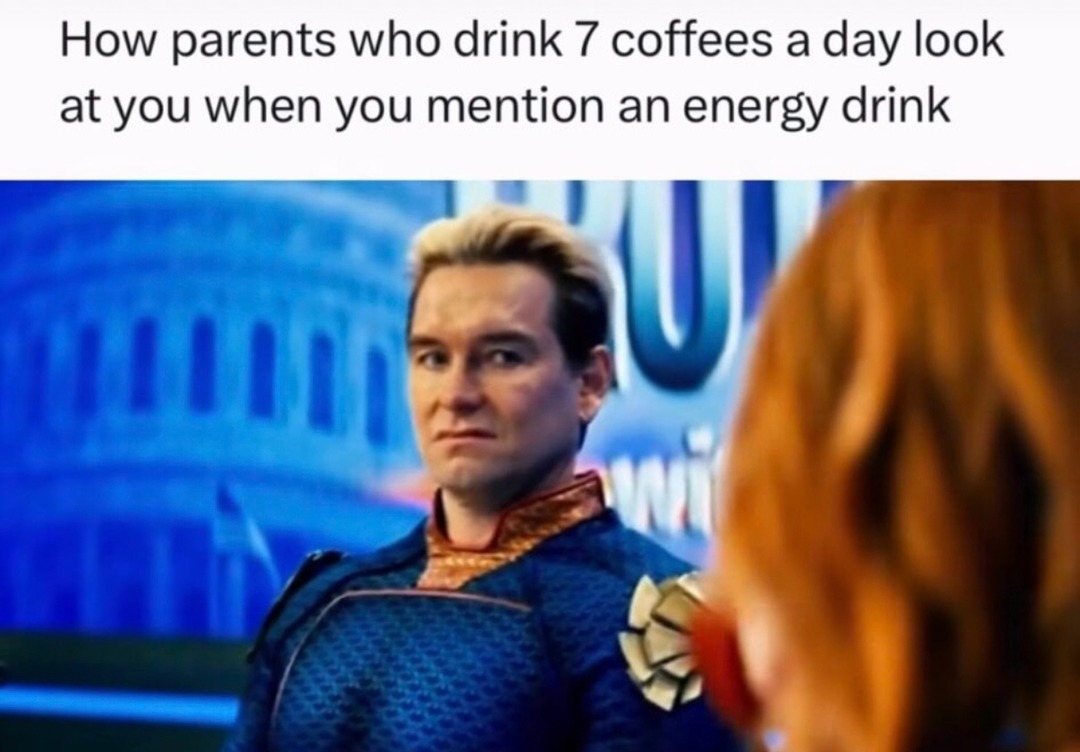 7 coffees deep - meme