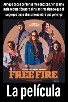 Contexto: Hubo una película llamada Free Fire Que salió al mismo tiempo que salió el juego que todos conocemos - meme