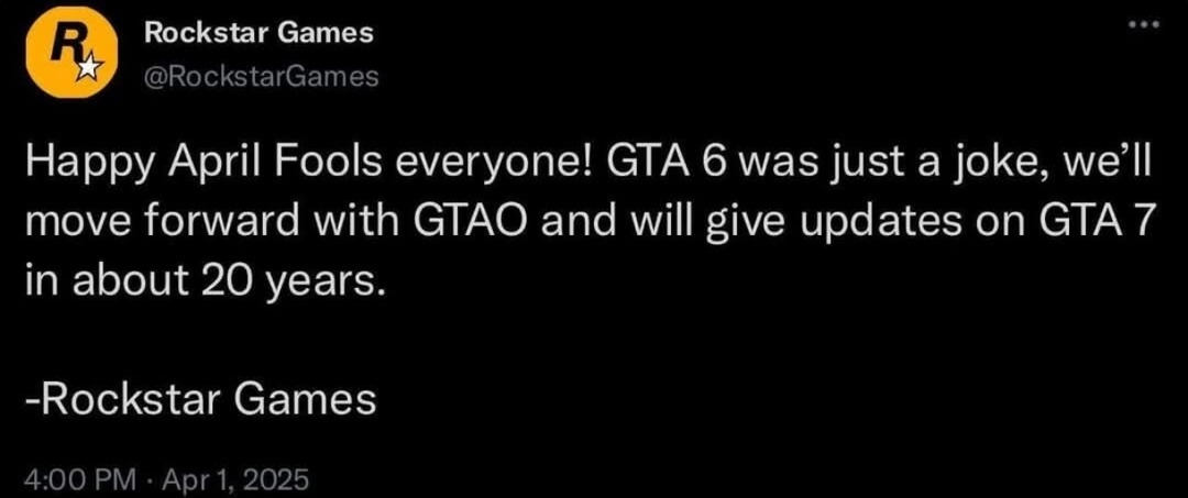Rockstar Games: GTA 6 was a prank bro, see you in 2045 - meme