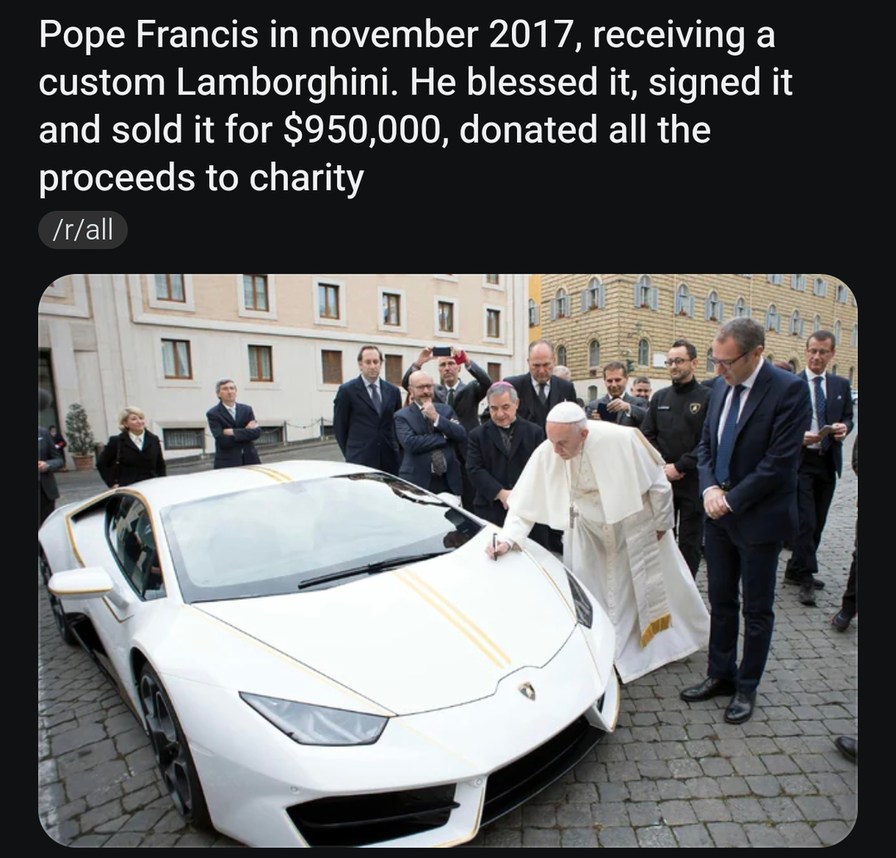 Pope Francis out here blessing Lamborghinis and souls alike - meme