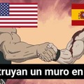 España y Estados unidos amigos de muros