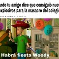 Habra fiesta Woody XD
