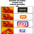 Instagram solo para mematic y Memegenerator y uso picsart
