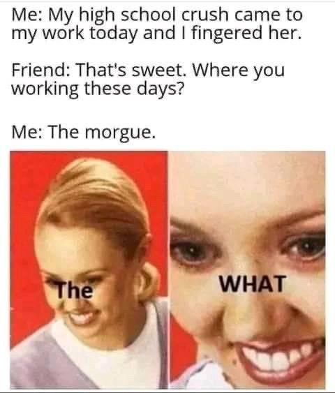 Wait, where do you work? - meme