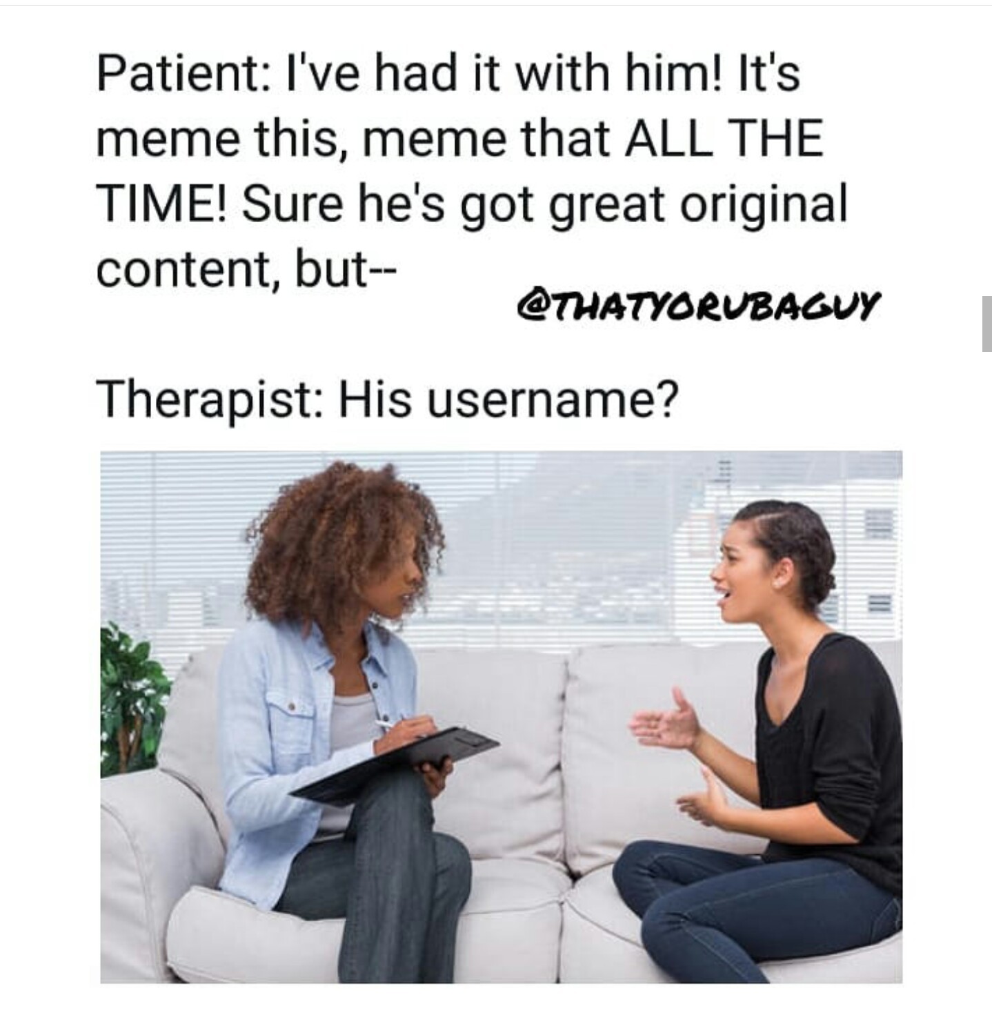 Therapist - meme.