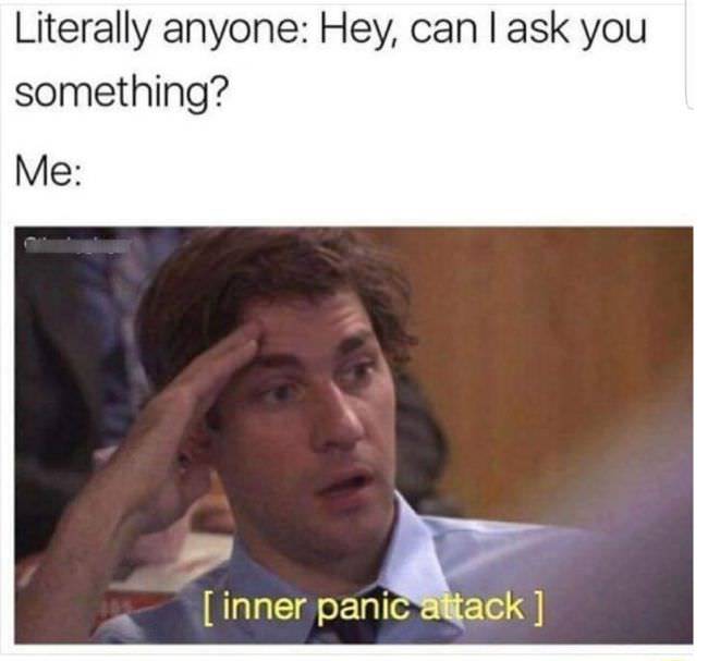 [ inner panic attack ] - meme