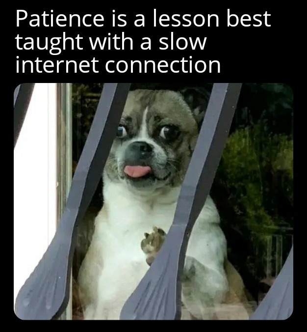 Patience is a virtue without many warriors - meme