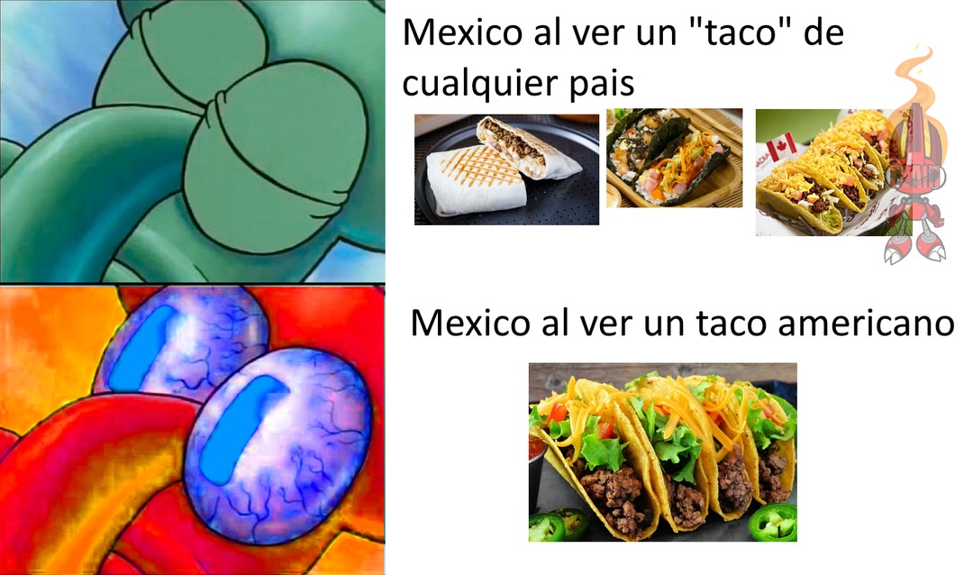 Mexico al ver tacos de otros lugares - meme