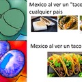 Mexico al ver tacos de otros lugares