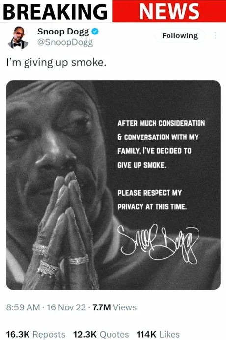 Snoop is givin up smoke? Doubt - meme