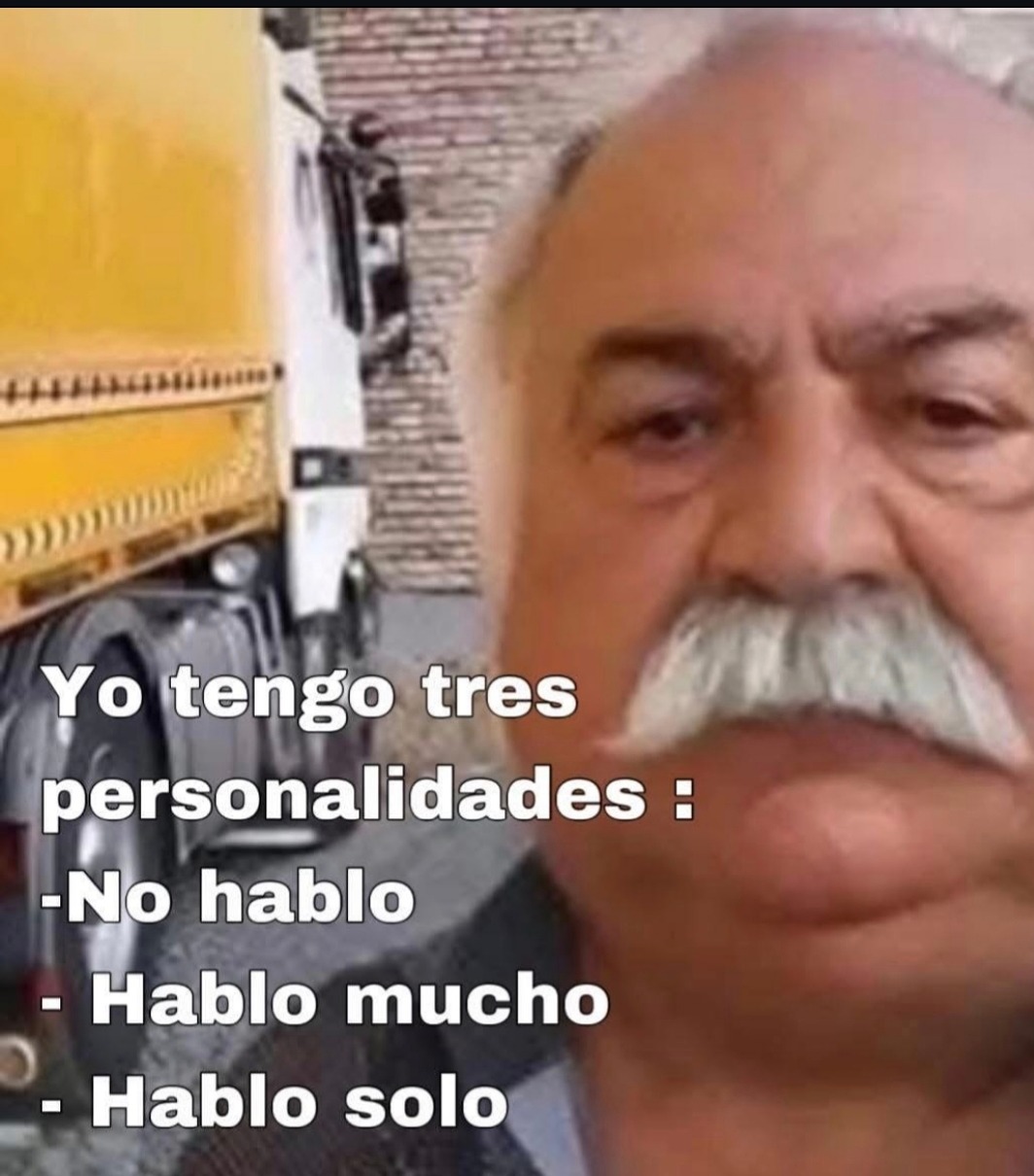 Mis tres modos: no hablo, hablo mucho, hablo solo - meme