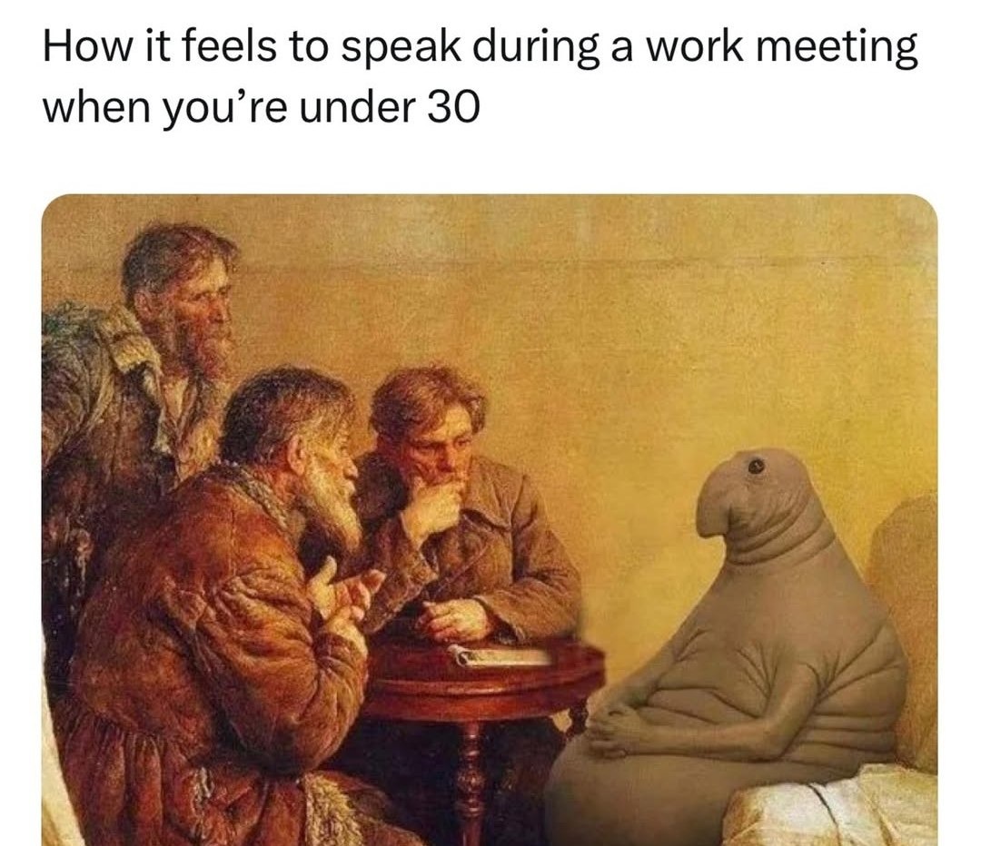 speaking in meetings under 30 feels like a war crime - meme