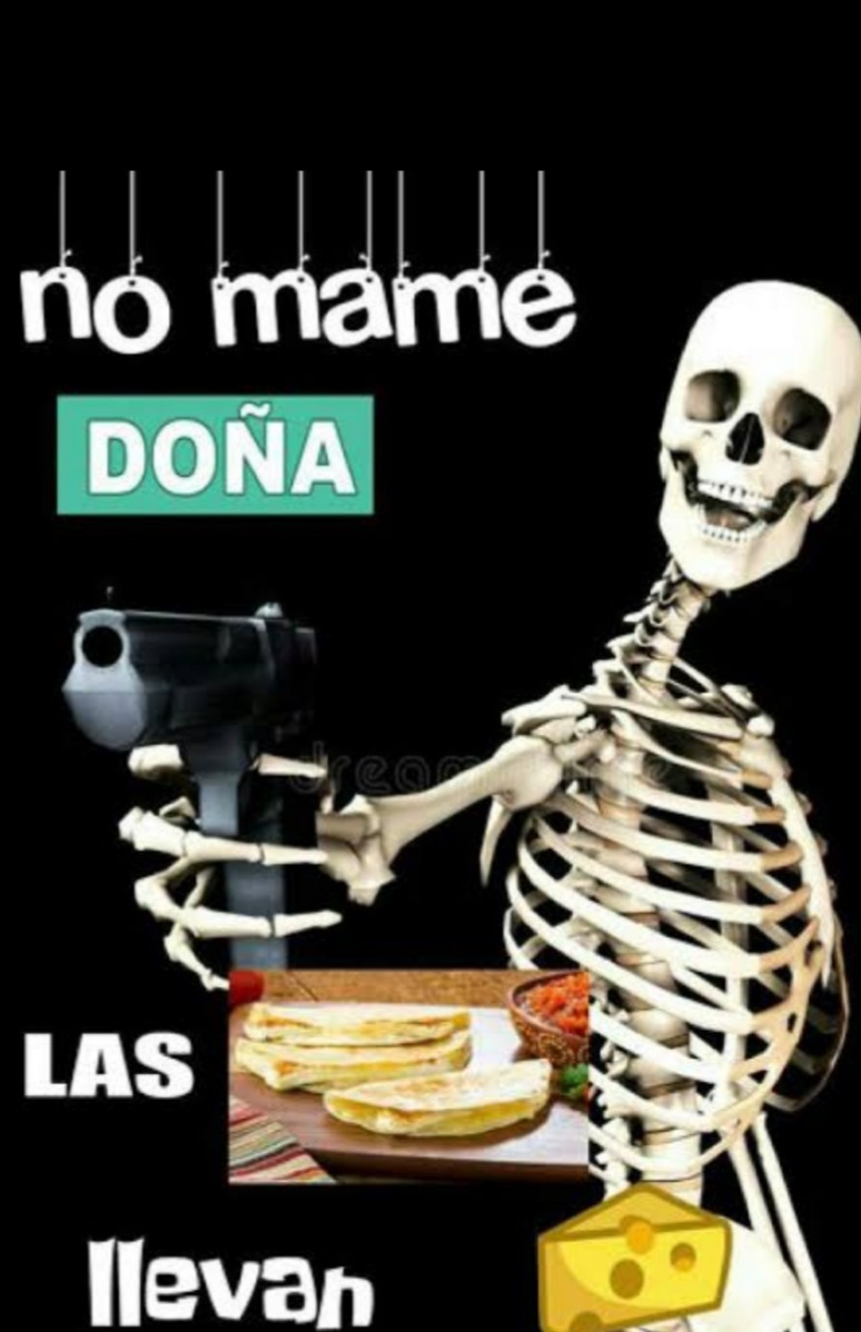 NO MAME DOÑAAAAAA - meme