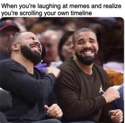 Laughing at my own memes