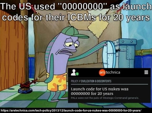 Launch code for US nukes was 00000000 for 20 years - meme