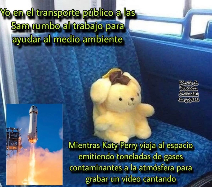 Yo cuidando el medio ambiente mientras Katy Perry lanza cohetes al espacio - meme
