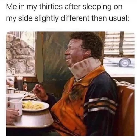 Sleeping in my thirties - meme