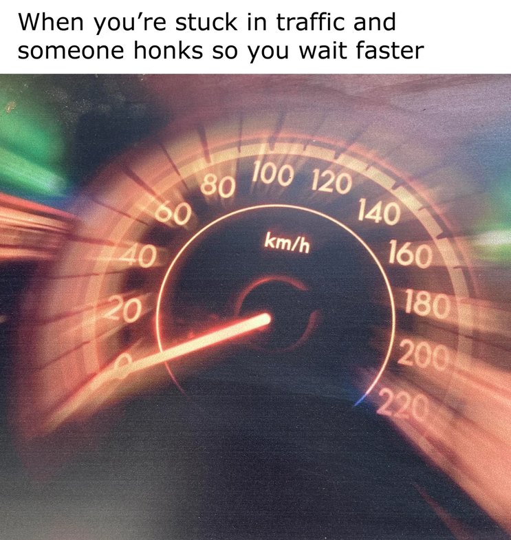 Stuck in traffic - meme